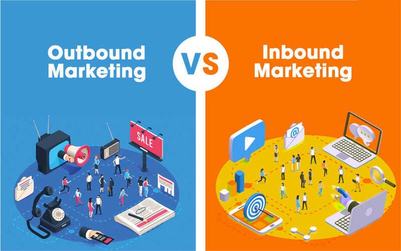 Phân biệt Inbound Marketing và Outbound Marketing